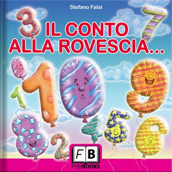 Il conto alla rovescia... e viceversa - Stefano Falai - Libro Fantabooks 2021, Kids | Libraccio.it