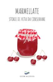 Marmellate storie di vita da conservare