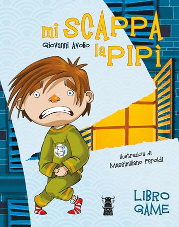 Mi scappa la pipì. Libro game - Giovanni Avolio - Libro Totem 2024 | Libraccio.it