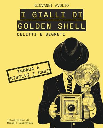Delitti e segreti. I gialli di golden shell. Con QR Code - Giovanni Avolio - Libro Totem 2024 | Libraccio.it