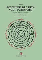 Purgatorio. Bicchieri di carta. Racconti d'attesa e d'incertezza. Vol. 1