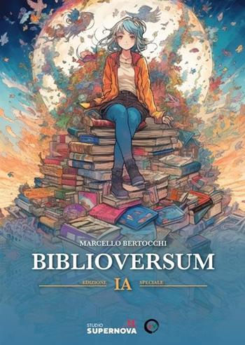 Biblioversum. Ediz. speciale - Marcello Bertocchi - Libro Studio Supernova 2023 | Libraccio.it