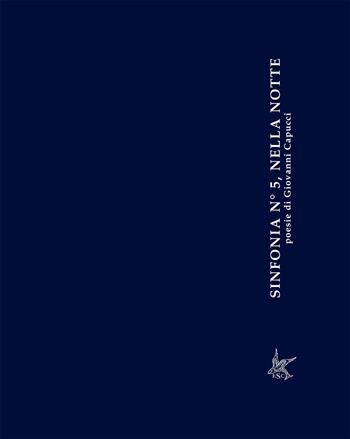 Sinfonia n° 5, nella notte - Gianni Capucci - Libro Le strane cose 2023 | Libraccio.it