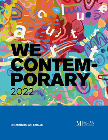 We contemporary 2022. Ediz. italiana e inglese - Natalia Gryniuk - Libro Musa International 2022 | Libraccio.it
