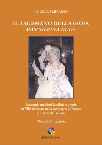 Il talismano della gioia. Mascherina nuda - Angela Serraino - Libro QUICK Edizioni 2021 | Libraccio.it