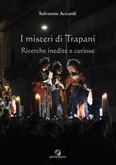 I misteri di Trapani. Ricerche inedite e curiose