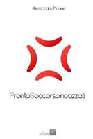 ProntoSoccorsoIncazzati - Alessandro Pirrone - Libro PromozioneCultura 2021 | Libraccio.it