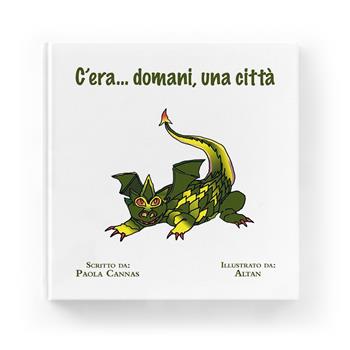 C'era... domani, una città. Ediz. illustrata - Paola Cannas - Libro KM Edizioni 2022, Liberi tutti | Libraccio.it