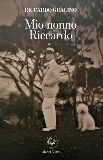 Mio nonno Riccardo. Ediz. integrale - Riccardo Gualino - Libro Marini (Roma) 2021 | Libraccio.it