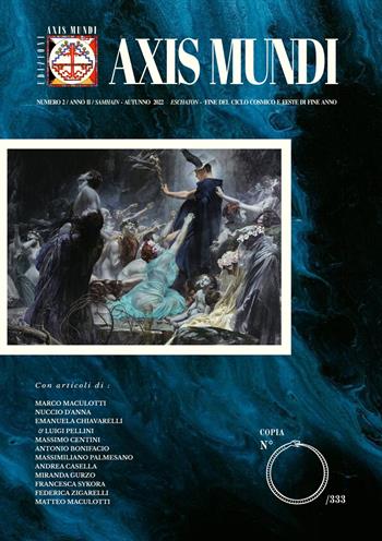 Axis Mundi. «Eschaton: fine del ciclo cosmico e feste di fine anno» (2022). Ediz. illustrata. Con Segnalibro. Vol. 2: Samhain/Autunno  - Libro Axis Mundi 2022 | Libraccio.it