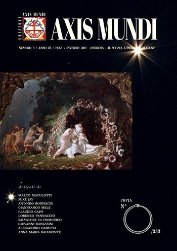 Axis Mundi (2023). Con Segnalibro. Vol. 3: «Oniricon: il sogno, l'incubo, l'altrove». Yule - Inverno  - Libro Axis Mundi Edizioni 2023 | Libraccio.it