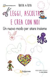 Leggi, ascolta e crea con noi. Un nuovo modo per stare insieme. Con audiolibro