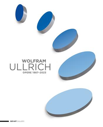 Wolfram Ullrich. Opere 1987-2023. Catalogo della mostra presso Dep Art Gallery, Milano. Ediz. italiana e inglese  - Libro Dep Art 2023 | Libraccio.it