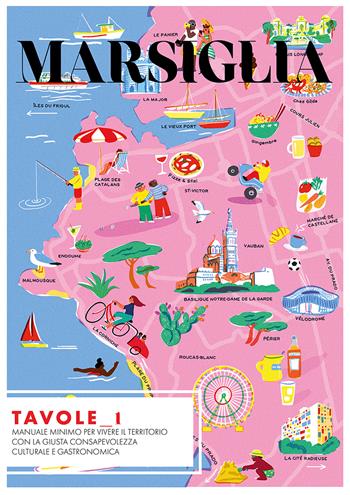 Marsiglia. Ediz. illustrata  - Libro Associazione Culturale Terrae - Opificio Culturale Enogastronomico 2023 | Libraccio.it