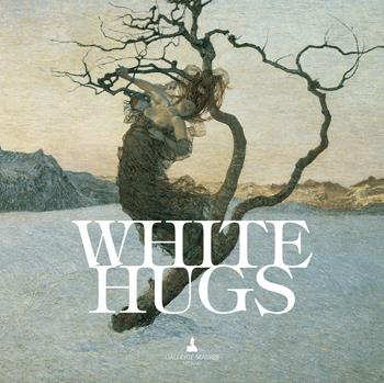 White Hugs - Francesco Maspes, Vittoria Maspes - Libro Gallerie Maspes 2023 | Libraccio.it