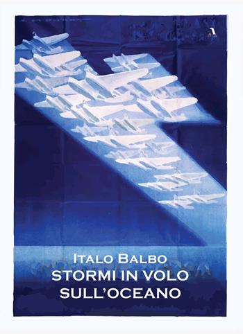Stormi in volo sull'Oceano - Italo Balbo - Libro Adler 2021 | Libraccio.it