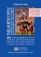 Parlar bene conta! Una dizione senza errori e un parlare pacato attraggono e ispirano fiducia. E fanno diventare persone di successo. Vol. 2: Quaderno tutto d’esercizi