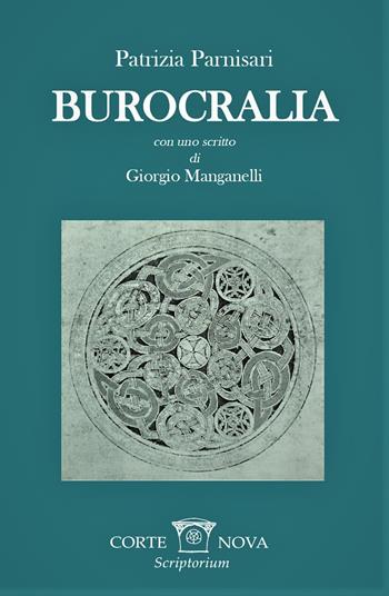 Burocralia - Patrizia Parnisari - Libro Corte Nova Scriptorium 2022, I vascelli | Libraccio.it