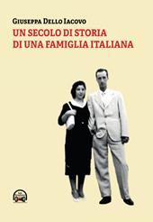 Un secolo di storia di una famiglia italiana
