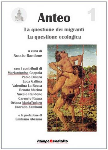 Anteo. La questione dei migranti. La questione ecologica  - Libro Stampeacontatto 2022 | Libraccio.it