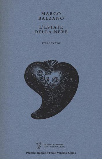 L'estate della neve - Marco Balzano - Libro Italo Svevo 2022, I germogli | Libraccio.it