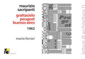 Maurizio Sacripanti. Grattacielo Peugeot, Buenos Aires 1962. Ediz. italiana e inglese