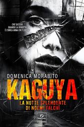 Kaguya. La notte splendente di Noemi Falchi
