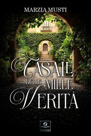 Il casale delle mille verità - Marzia Musti - Libro Edizioni Other Souls 2024 | Libraccio.it