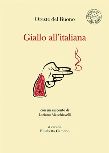 Giallo all'italiana. Nuova ediz. - Oreste Del Buono - Libro Compagnia dei Santi Bevitori 2023 | Libraccio.it