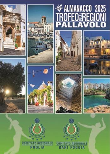 Almanacco 2025 Trofeo delle Regioni. Pallavolo - Fabrizio Monari - Libro Annuario della Pallavolo 2025 | Libraccio.it