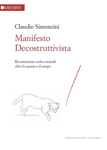 Manifesto decostruttivista - Claudio Simoncini - Libro Kressida 2022 | Libraccio.it