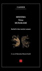 Mishima versus Murakami. Bushido di due moderni samurai