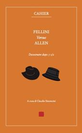 Fellini versus Allen. Decostruire dopo 7 1/2