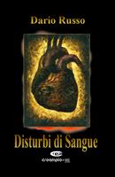 Disturbi di sangue - Dario Russo - Libro Creampie Me Press 2022 | Libraccio.it