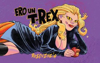 Ero un T-Rex - Maurizio Rosenzweig - Libro Renape presenta 2023 | Libraccio.it