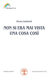 Non si era mai vista una cosa così
