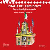 L'Italia del Presidente. Paese legale Paese reale