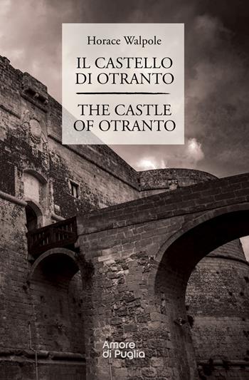 Il castello di Otranto-The castle of Otranto. Ediz. bilingue - Horace Walpole - Libro Edizioni Voilier 2023 | Libraccio.it