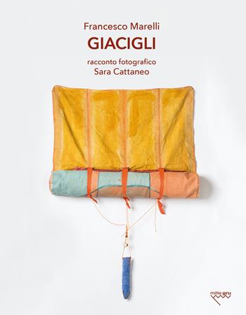 Giacigli - Francesco Marelli, Sara Cattaneo - Libro Mille Gru 2025 | Libraccio.it