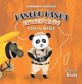 Pancho Panda esploramondo vola in Africa. Ediz. a colori