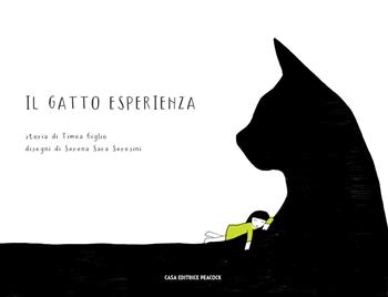 Il gatto esperienza - T. Giglio - Libro Casa Editrice Peacock 2023 | Libraccio.it