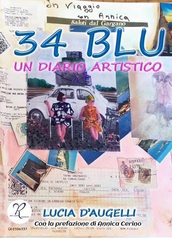 34 Blu. Un diario artistico - Lucia D'Augelli - Libro Riccardo Edizioni 2022 | Libraccio.it
