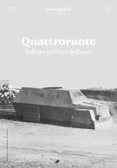 Iconografie. Centro studi sul XXI secolo (2021). Vol. 11: Quattroruote. Sull'uso politico dell'auto