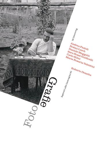 Foto Grafie. Racconti ispirati alle immagini di Roberto Donetta  - Libro Salvioni 2022 | Libraccio.it