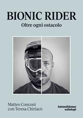Bionic rider. Oltre ogni ostacolo