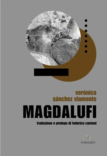Magdalufi - Verónica Sánchez Viamonte - Libro FormArti 2025 | Libraccio.it