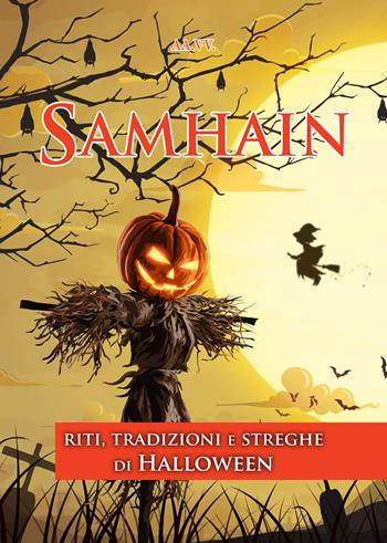 Samhain. Riti, tradizioni e streghe di Halloween  - Libro Phanes Publishing 2022, I saggi di Athame | Libraccio.it