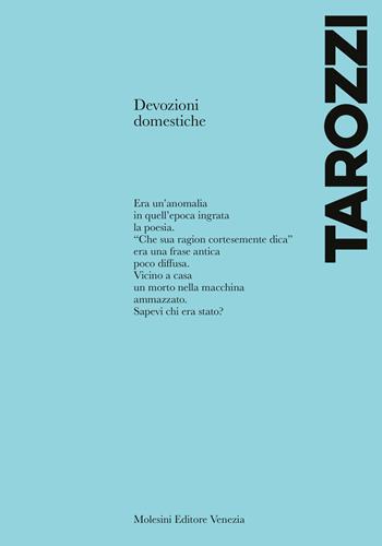 Devozioni domestiche - Bianca Tarozzi - Libro Molesini Editore Venezia 2022 | Libraccio.it