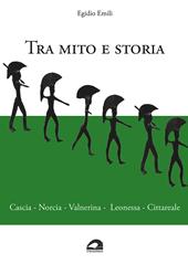 Tra mito e storia. Cascia, Norcia, Velnerina, Leonessa, Cittareale