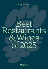Best of restaurants e wine of 2025. Ediz. inglese e italiana